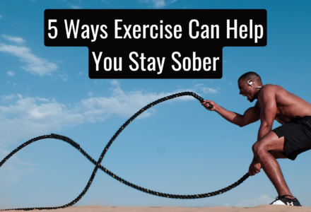 5 Ways Exercise Can Help You Stay Sober
