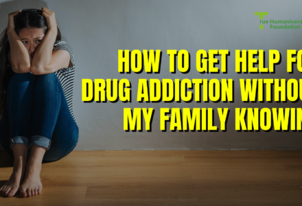 How to get help for drug addiction without my family knowing